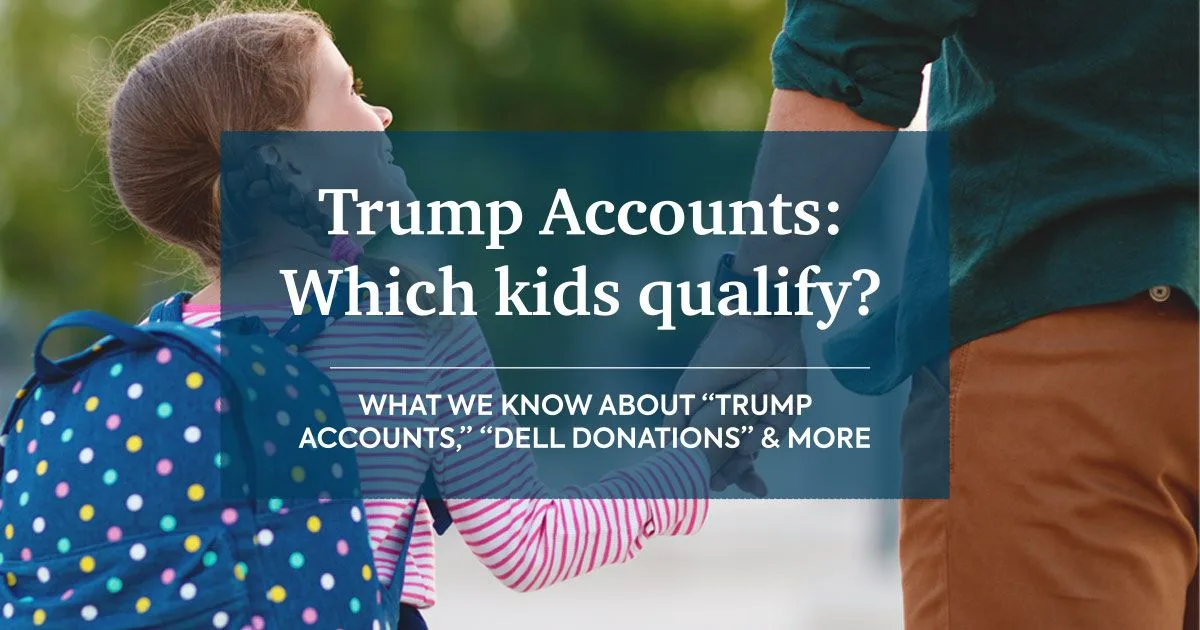 Title card over a photo of a girl in a polka-dot backpack holding an adult's hand, reading "Trump Accounts: Which kids qualify?" and "What we know about Trump Accounts, Dell donations and more."